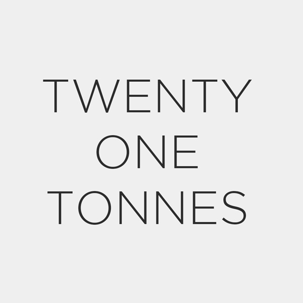 Twenty One Tonnes